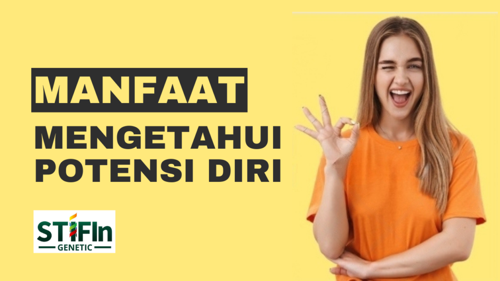 Manfaat Mengetahui Potensi Diri - STIFIn Genetic